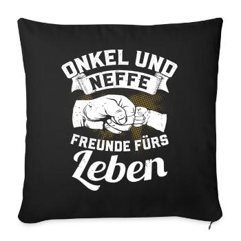 Onkel und Neffe - Freunde fürs Leben - Sofakissenbezug 45 x 45 cm - Schwarz - Vorne