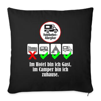 Im Hotel bin ich Gast, im Camper bin ich zuhause. - Sofakissenbezug 45 x 45 cm - Schwarz - Vorne