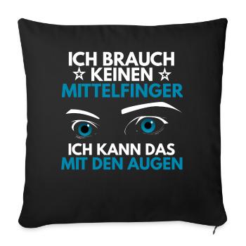 Ich brauch keinen Mittelfinger - Sofakissenbezug 45 x 45 cm - Schwarz - Vorne