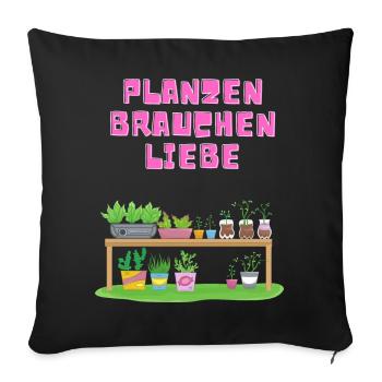Pflanzen brauchen Liebe - Sofakissenbezug 45 x 45 cm - Schwarz - Vorne