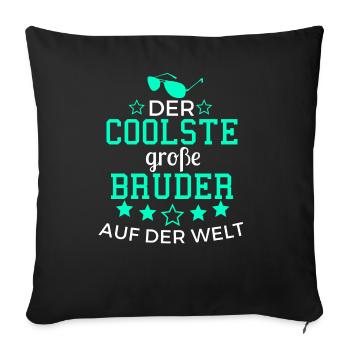 Der Coolste große Bruder auf der Welt - Sofakissenbezug 45 x 45 cm - Schwarz - Vorne