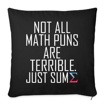 Not All Math Puns Are Terrible Funny Graphic - Sofa pillowcase 17,3'' x 17,3'' (45 x 45 cm) - black - Front