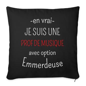 Prof de Musique Avec Option Emmerdeuse - Housse de coussin décorative 45 x 45 cm - noir - Devant