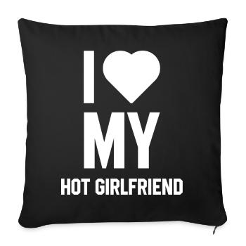 I Love My Hot Girlfriend - Girlfriend Funny Gift - Sofa pillowcase 17,3'' x 17,3'' (45 x 45 cm) - black - Front