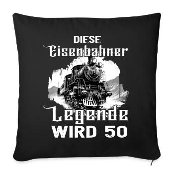 Eisenbahner Eisenbahn Beruf 50 Geburtstag Spruch - Sofakissenbezug 45 x 45 cm - Schwarz - Vorne