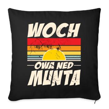 woch owa ned munta - wach aber noch nicht munter - Sofakissenbezug 45 x 45 cm - Schwarz - Vorne