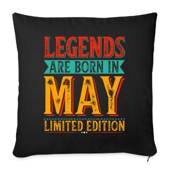 The legends are born in the month of May's birthday - Sofa pillowcase 17,3'' x 17,3'' (45 x 45 cm) - black - Front