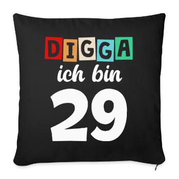 Digga Ich Bin 29 Jahre 29. Geburtstag - Sofakissenbezug 45 x 45 cm - Schwarz - Vorne