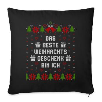 Das beste Weihnachtsgeschenk bin ich - Sofakissenbezug 45 x 45 cm - Schwarz - Vorne