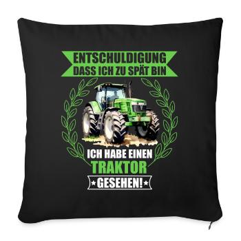 Entschuldigung ich habe einen Traktor gesehen - Sofakissenbezug 45 x 45 cm - Schwarz - Vorne
