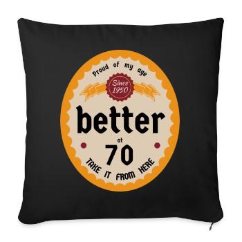 Mieux à 70 ans - Housse de coussin décorative 45 x 45 cm - noir - Devant