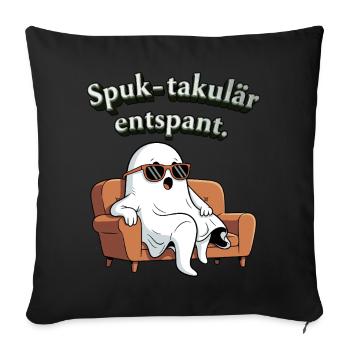 Spuk-takulär entspannt - Sofakissenbezug 45 x 45 cm - Schwarz - Vorne