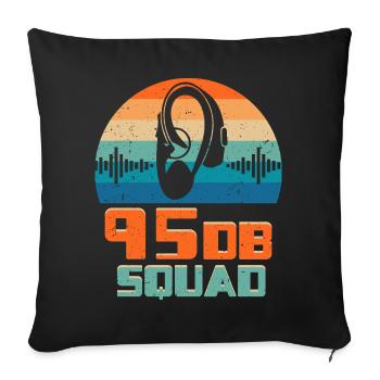 Deaf Deaf Hearing Impairment 95DB Squad - Sofa pillowcase 17,3'' x 17,3'' (45 x 45 cm) - black - Front
