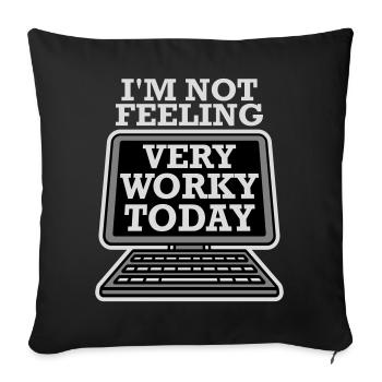 Je ne me sens pas très worky aujourd’hui Faul Arbeit humour - Housse de coussin décorative 45 x 45 cm - noir - Devant