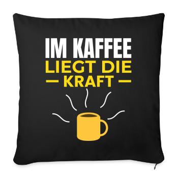 The power lies in coffee - Sofa pillowcase 17,3'' x 17,3'' (45 x 45 cm) - black - Front
