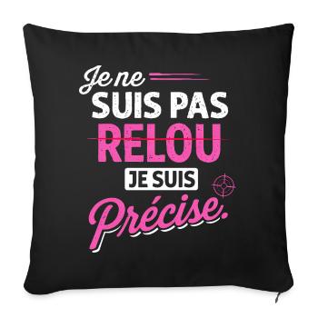 Je ne suis pas relou je suis précise - Humour - Housse de coussin décorative 45 x 45 cm - noir - Devant