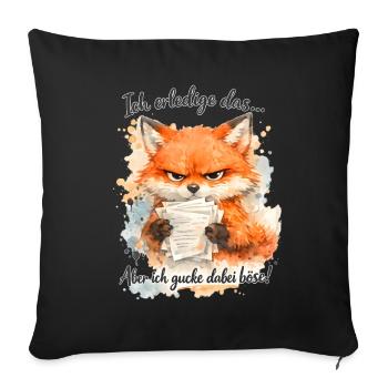 Lustiger Spruch Arbeit Büro Job Fuchs - Sofakissenbezug 45 x 45 cm - Schwarz - Vorne