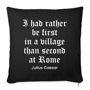 Caesar quote on being famous - Sofa pillowcase 17,3'' x 17,3'' (45 x 45 cm) - black - Front