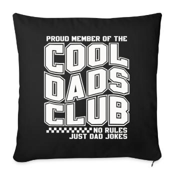 Cool Dads Club - Dad Father's Day Gift - Sofa pillowcase 17,3'' x 17,3'' (45 x 45 cm) - black - Front