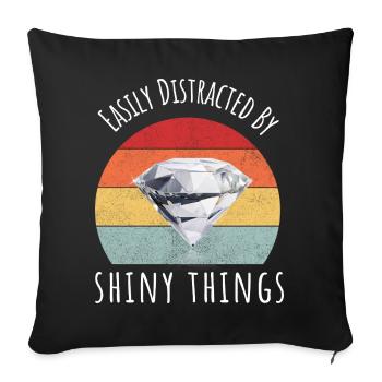 Facilement distrait par des choses brillantes Drôle de cadeau - Housse de coussin décorative 45 x 45 cm - noir - Devant