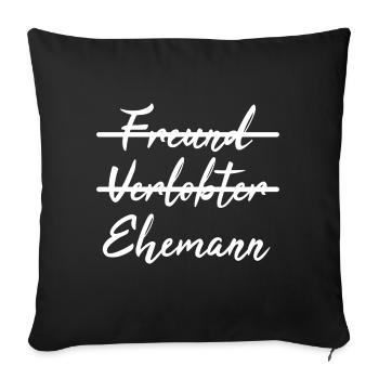Nicht Freund, sondern Ehemann - Geschenkidee - Sofakissenbezug 45 x 45 cm - Schwarz - Vorne