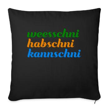 weesschni habschni kannschni Typisch sächsisch - Sofakissenbezug 45 x 45 cm - Schwarz - Vorne
