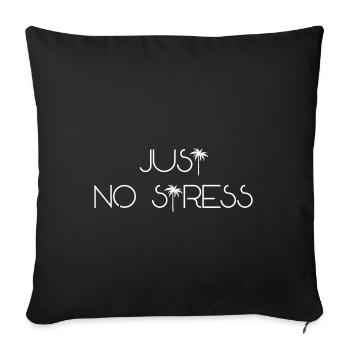 JUST NO STRESS (w) - Sofa pillowcase 17,3'' x 17,3'' (45 x 45 cm) - black - Front