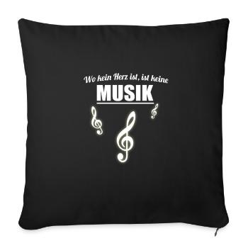 Musik - Wo kein Herz ist, ist keine Musik - Sofakissenbezug 45 x 45 cm - Schwarz - Vorne