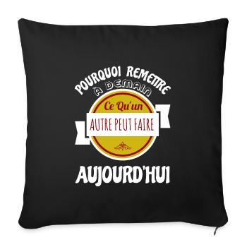 Citation Drôle • Aujourd´hui • Cadeaux - Housse de coussin décorative 45 x 45 cm - noir - Devant