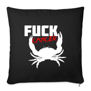 FUCK CANCER - KREBS - KRANKHEIT - Sofakissenbezug 45 x 45 cm - Schwarz - Vorne