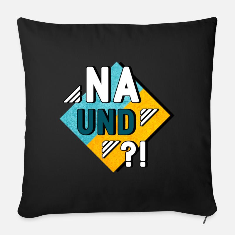 Na und - Sofakissenbezug 45 x 45 cm - Schwarz