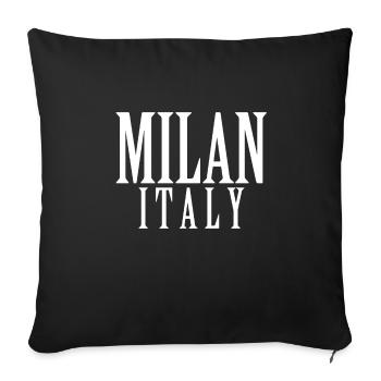 Milan Milano Milan Italy gift - Sofa pillowcase 17,3'' x 17,3'' (45 x 45 cm) - black - Front