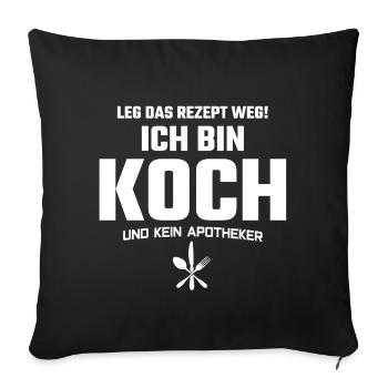 KOCH - Ich bin Koch - Sofakissenbezug 45 x 45 cm - Schwarz - Vorne