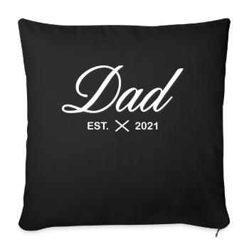 DAD EST. 2021 father family dad - Sofa pillowcase 17,3'' x 17,3'' (45 x 45 cm) - black - Front