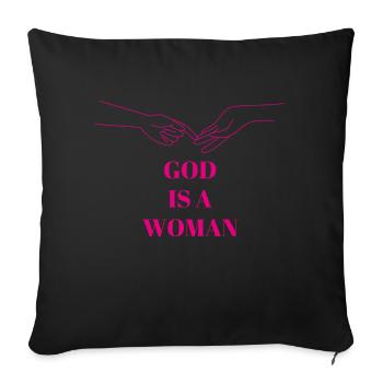 God is a woman feminist feminism gift - Sofa pillowcase 17,3'' x 17,3'' (45 x 45 cm) - black - Front