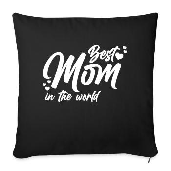 Best Mom in the World Mother's Day Gift Mom - Sofa pillowcase 17,3'' x 17,3'' (45 x 45 cm) - black - Front