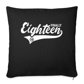 Finally 18 years 18th birthday - Sofa pillowcase 17,3'' x 17,3'' (45 x 45 cm) - black - Front