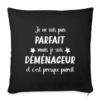 Je ne suis pas parfait mais déménageur - Housse de coussin décorative 45 x 45 cm - noir - Devant