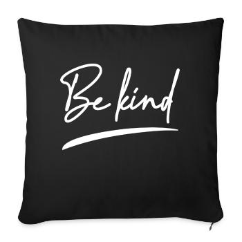 Be kind - Christian Clothing - Sofa pillowcase 17,3'' x 17,3'' (45 x 45 cm) - black - Front