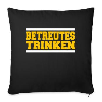 Betreutes Trinken - Sofakissenbezug 45 x 45 cm - Schwarz - Vorne
