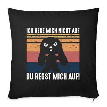 Ich rege mich nicht auf genervter Hase - Sofakissenbezug 45 x 45 cm - Schwarz - Vorne