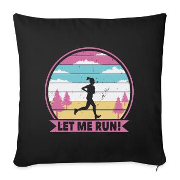 Jogger let me run - Sofa pillowcase 17,3'' x 17,3'' (45 x 45 cm) - black - Front