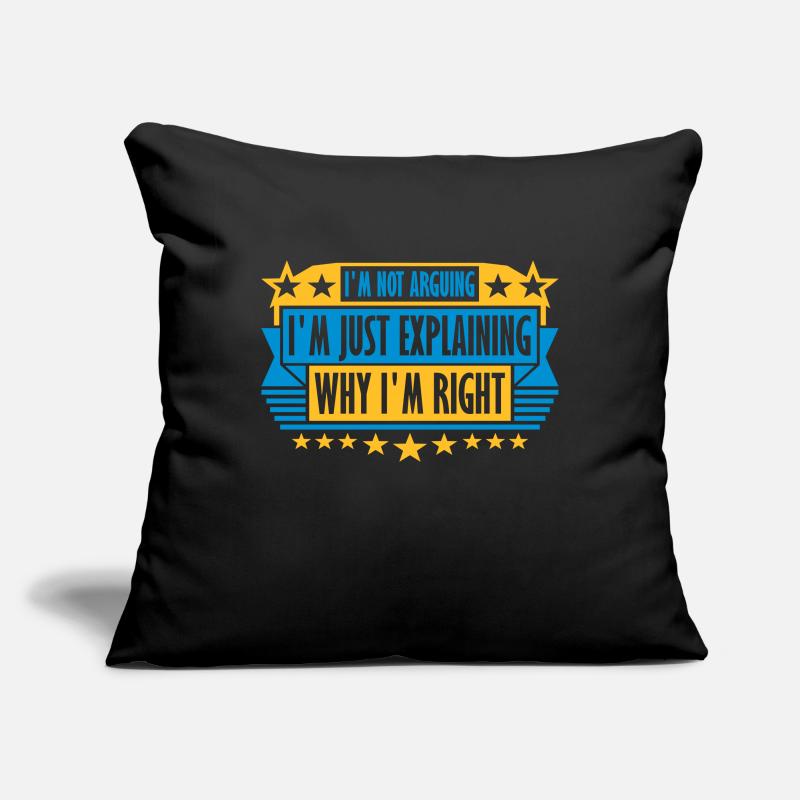 I m not arguing Sofa pillowcase 17,3'' x 17,3'' (45 x 45 cm)