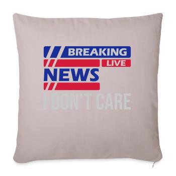 Breaking news don't - Sofa pillowcase 17,3'' x 17,3'' (45 x 45 cm) - light taupe - Front