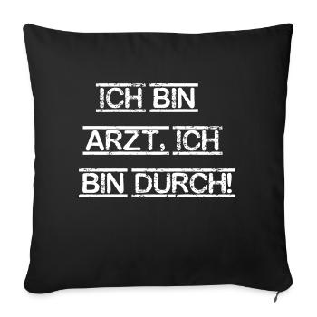 bin Arzt bin durch lustiger Spruch Beruf Schrift - Sofakissenbezug 45 x 45 cm - Schwarz - Vorne