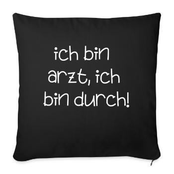 bin Arzt bin durch lustiger Spruch Beruf Schrift - Sofakissenbezug 45 x 45 cm - Schwarz - Vorne