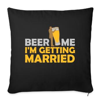 Beer Me Getting Married - Sofa pillowcase 17,3'' x 17,3'' (45 x 45 cm) - black - Front