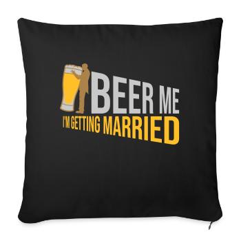 Beer Me Getting Married - Sofa pillowcase 17,3'' x 17,3'' (45 x 45 cm) - black - Front