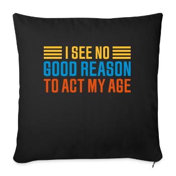 to act my age - Sofa pillowcase 17,3'' x 17,3'' (45 x 45 cm) - black - Front