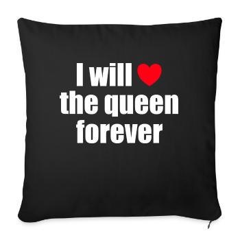 i will love the queen forever - Sofa pillowcase 17,3'' x 17,3'' (45 x 45 cm) - black - Front